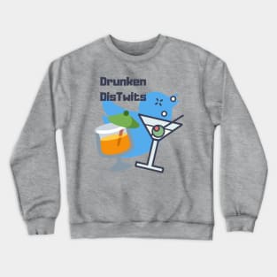 Drunken DisTwits Crewneck Sweatshirt